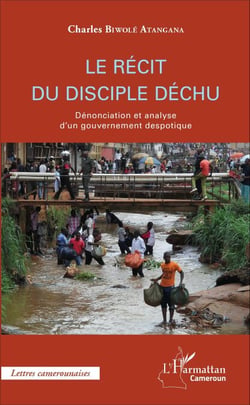Le récit du disciple déchu - Dénonciation et analyse d'un gouvernement despotique