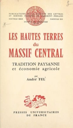Les hautes terres du Massif Central - Tradition paysanne et économie agricole