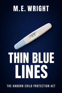 Thin Blue Lines - The Unborn Child Protection Act, #0