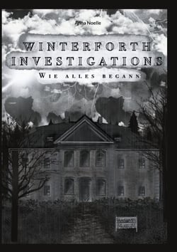 Winterforth Investigations - Wie alles begann