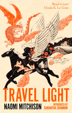 Travel Light - The enchanting rediscovered fantasy classic