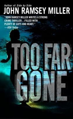 Too Far Gone - A Novel