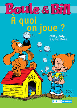 Boule et Bill - À quoi on joue ? - Mes premières lectures avec Boule et Bill