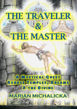 The Traveler  and  the Master: A Mystical Quest Across Temples,  Dreams and the Divine