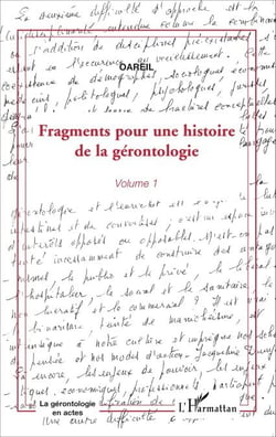 Fragments pour une histoire de la gérontologie - (Volume 1)