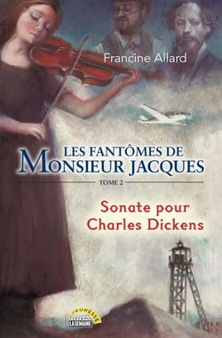 Les fantômes de monsieur Jacques - Tome 2 - Sonate pour Charles Dickens