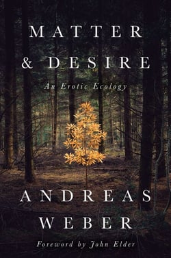 Matter and Desire - An Erotic Ecology