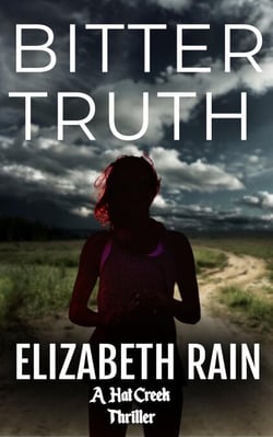 Bitter Truth - Hat Creek Thriller, #0