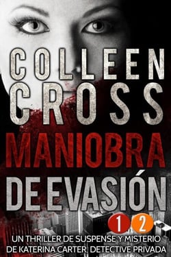 Maniobra de evasión - Episodio 2 y gratis episodio 1 - Serie thriller de suspenses y misterios de Katerina Carter,  detective privada, en 6 episodios, #2.1