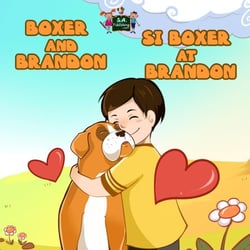 Boxer and Brandon Si Boxer at Brandon - English Tagalog Bilingual Collection