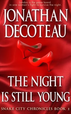 The Night Is Still Young - Snake City Chronicles, #2