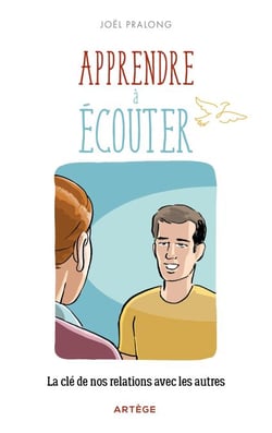 Apprendre à écouter - La clé de nos relations avec les autres