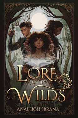Lore of the Wilds - A Novel