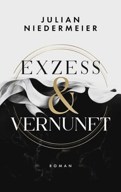 Exzess &amp;Vernunft