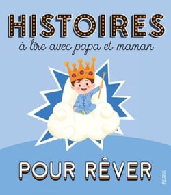 Histoires à lire avec papa et maman - Pour rêver