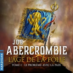 Le Problème avec la paix - L'Âge de la folie