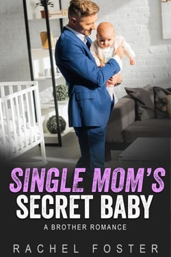 Single Mom's Secret Baby - This Secret Baby, #4