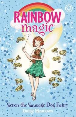 Seren the Sausage Dog Fairy - Puppy Care Fairies Book 3
