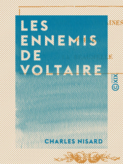 Les Ennemis de Voltaire - L'abbé Desfontaines, Fréron, La Beaumelle