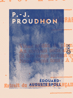 P.-J. Proudhon - Étude biographique