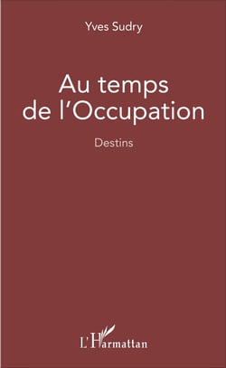 Au temps de l'occupation - Destins