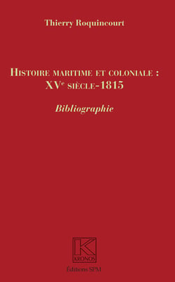 Histoire maritime et coloniale : XVe siècle - 1815 - Bibliographie