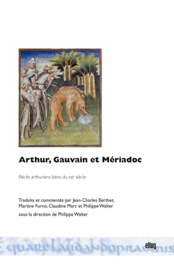 Arthur, Gauvain et Mériadoc - Récits arthuriens latins du XIIIe siècle