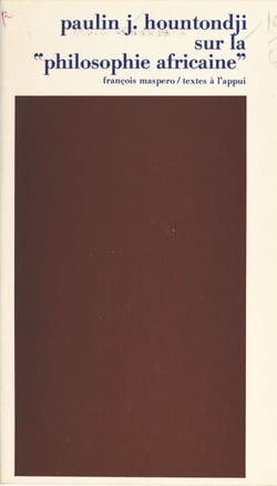 Sur la philosophie africaine - Critique de l'ethnophilosophie