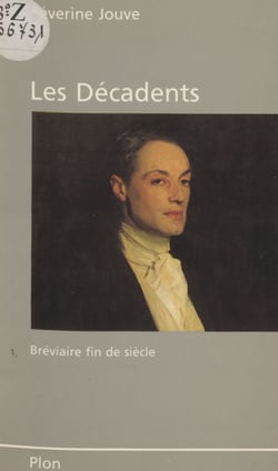 Les Décadents - Bréviaire fin de siècle