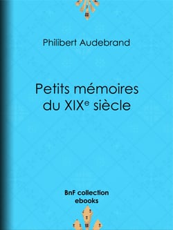 Petits mémoires du XIXe siècle