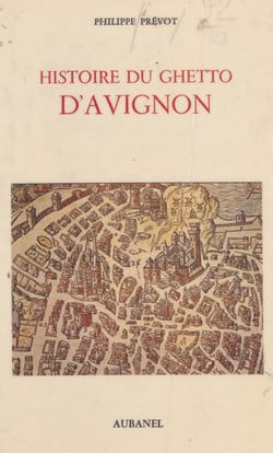 Histoire du ghetto d'Avignon - À travers la carrière des juifs d'Avignon