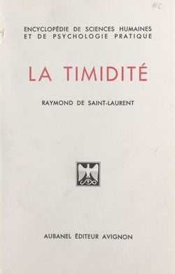 La timidité - Ses causes, ses conséquences, ses remèdes, comment on en triomphe définitivement