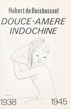 Douce-amère Indochine - 1938-1945