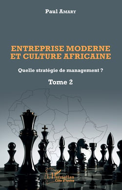 Entreprise moderne et culture africaine - Quelle stratégie de management ? - Tome 2