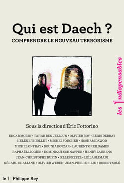 Daech - Comprendre le nouveau terrorisme