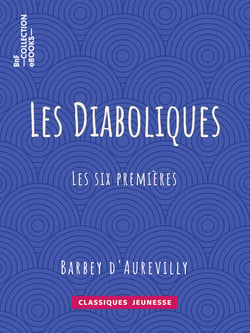 Les Diaboliques - Les six premières