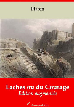 Laches ou du Courage – suivi d'annexes - Nouvelle édition 2019