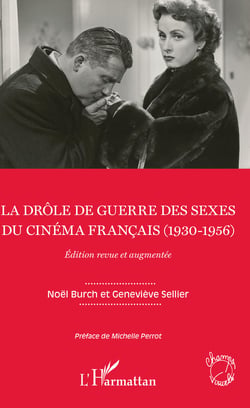 La drôle de guerre des sexes du cinéma français (1930-1956) - Edition revue et augmentée