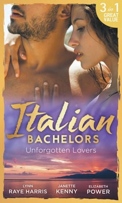 Italian Bachelors: Unforgotten Lovers - The Change in Di Navarra's Plan / Bound by the Italian's Contract / Visconti's Forgotten Heir