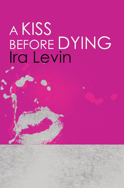 A Kiss Before Dying - Introduction by Chelsea Cain