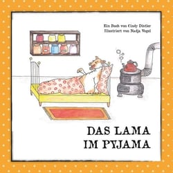 Das Lama im Pyjama - Die Welt braucht mehr Liebe. Und Reime.