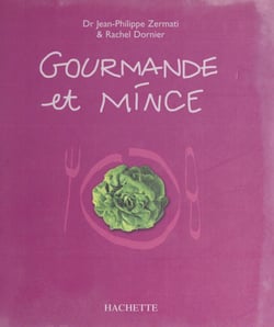 Gourmande et mince - 94 recettes