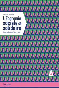 L'économie sociale et solidaire - De ses fondements à son "à venir"