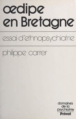 Œdipe en Bretagne - Essai d'ethnopsychiatrie
