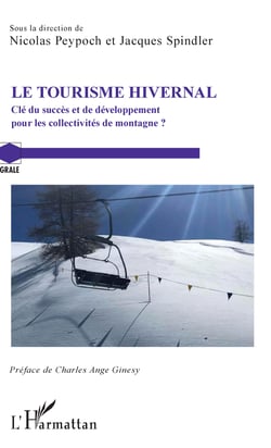Le Tourisme hivernal - Clé du succès et de développement - pour les collectivités de montagne ?