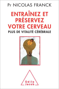 Entraînez et préservez votre cerveau - Plus de vitalité cérébrale