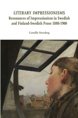 Literary Impressionisms - Resonances of Impressionism in Swedish and Finland-Swedish Prose 1880-1900