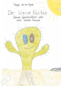 Der kleine Kaktus - Der kleine Kaktus - Seine Geschichten und sein bester Freund