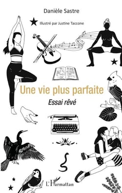Une vie plus parfaite - Essai rêvé