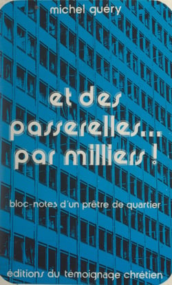Et des passerelles... par milliers ! - Bloc-notes d'un prêtre de quartier